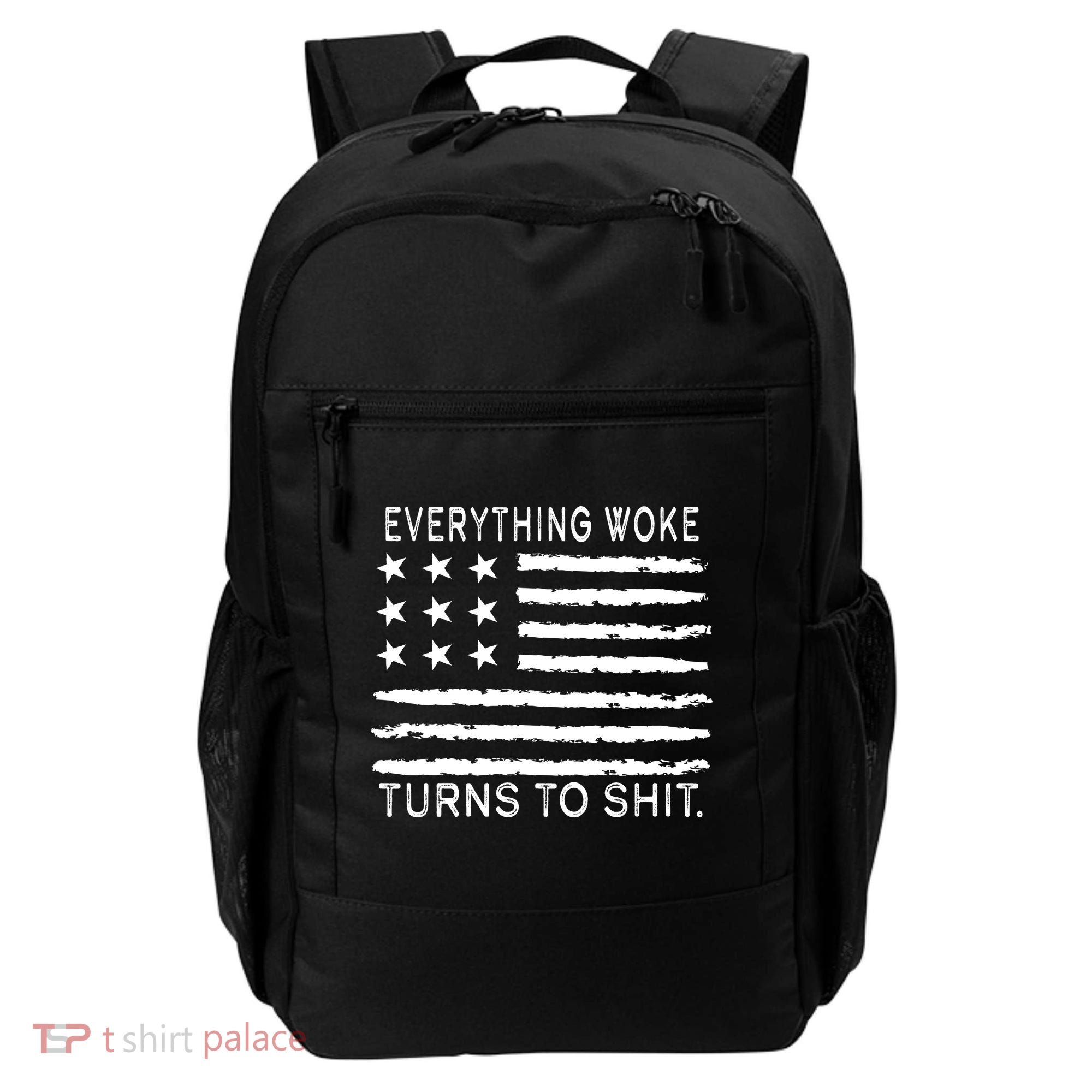 Everything Woke Turns To Shit American Flag Backpack