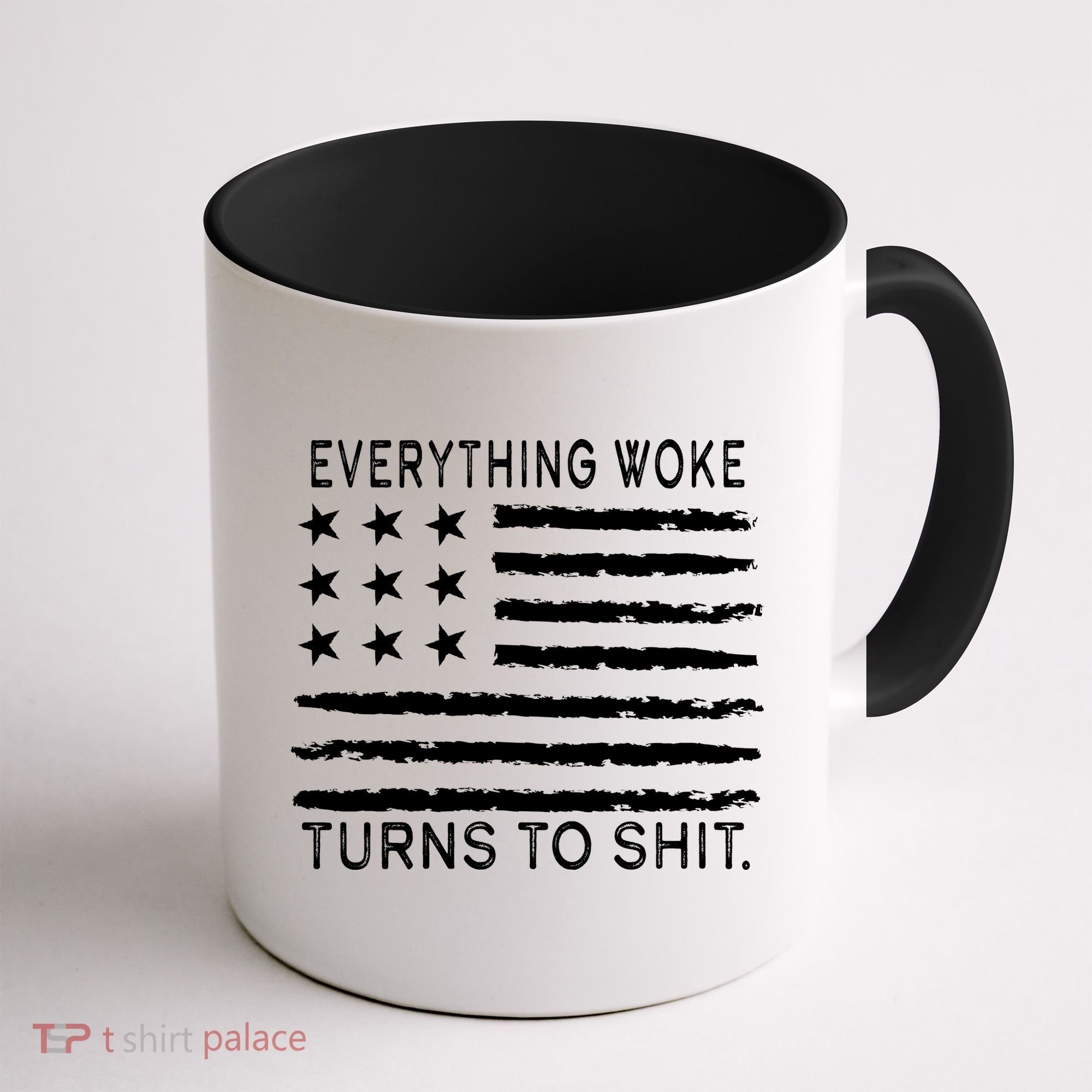Everything Woke Turns To Shit American Flag Coffee Mug
