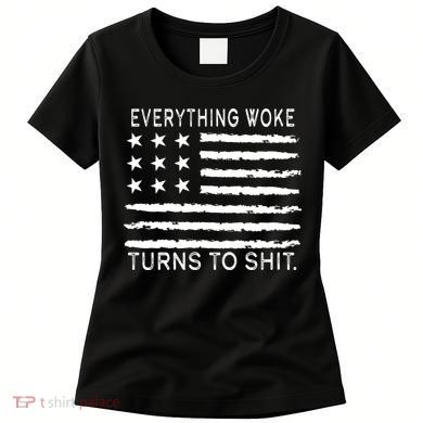 Everything Woke Turns To Shit American Flag Women's T-Shirt