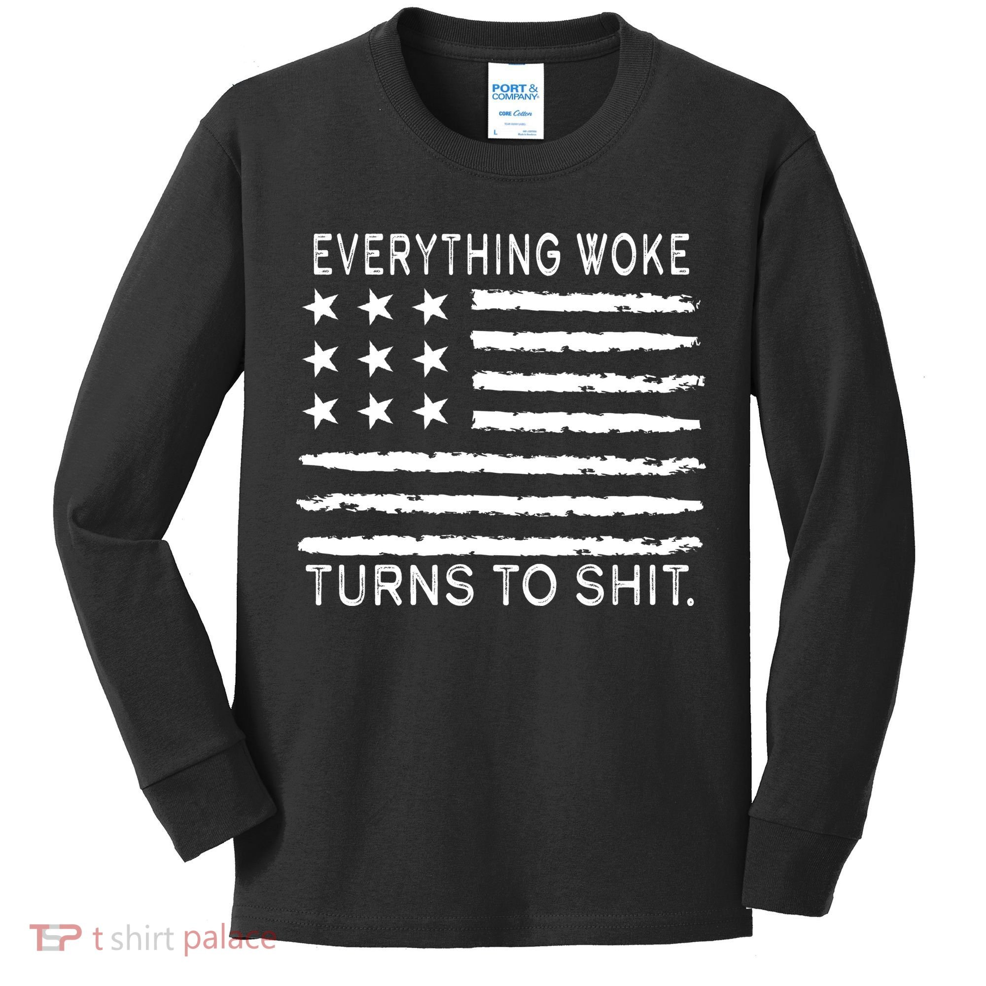 Everything Woke Turns To Shit American Flag Kids Long Sleeve Shirt