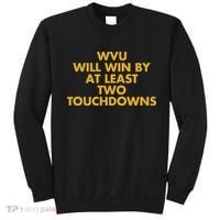 Eerrational Wvu Will Win By At Least Two Touchdowns Sweatshirt thumb 0