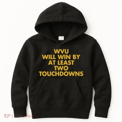 Eerrational Wvu Will Win By At Least Two Touchdowns Kids Hoodie