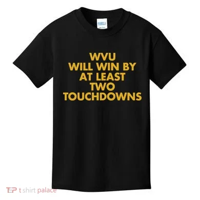 Eerrational Wvu Will Win By At Least Two Touchdowns Kids T-Shirt