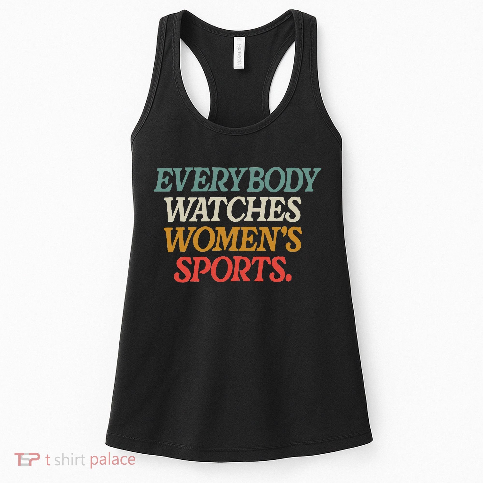 Everybody Watches Wo Sports Women's Tank Top