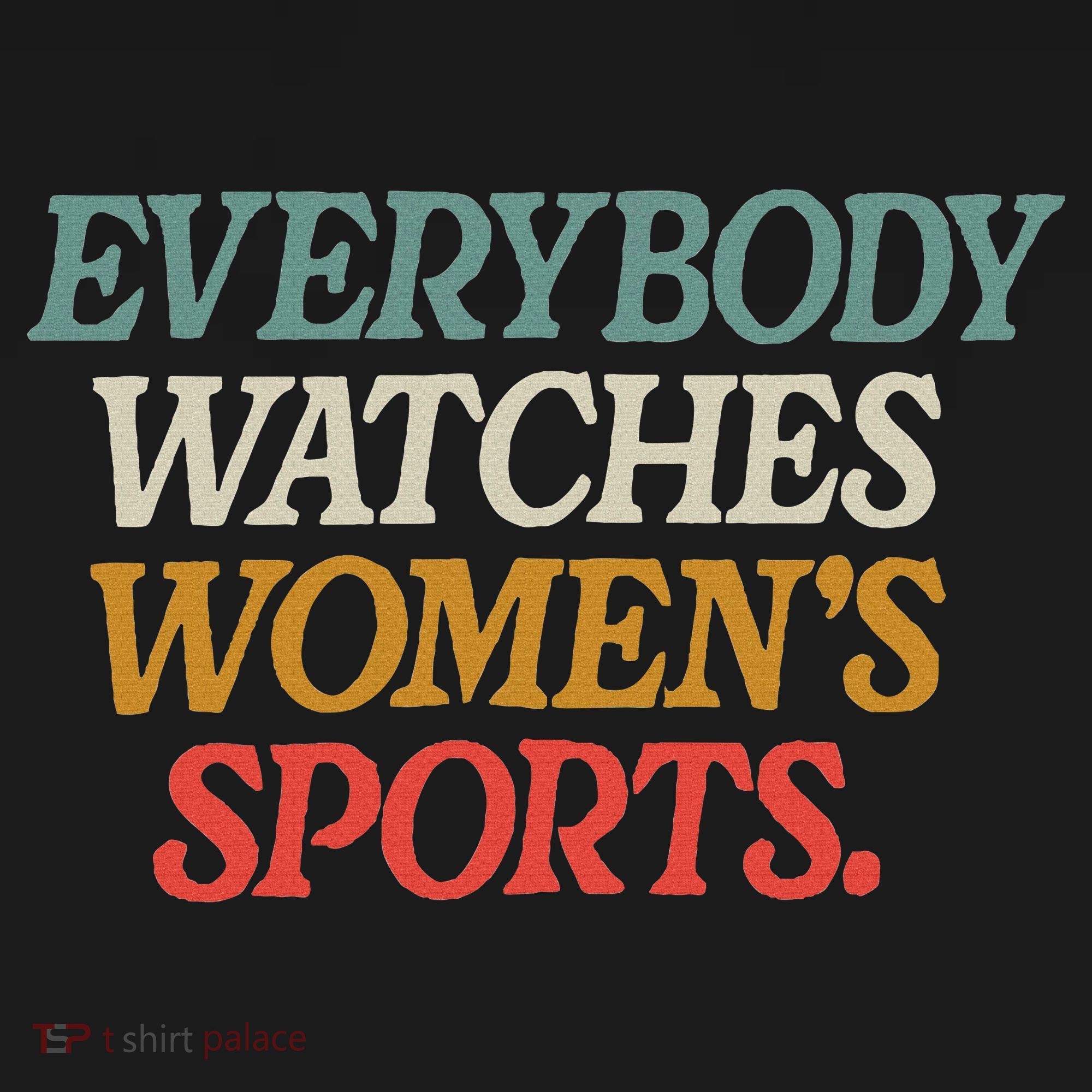 Everybody Watches Wo Sports Women's Tank Top