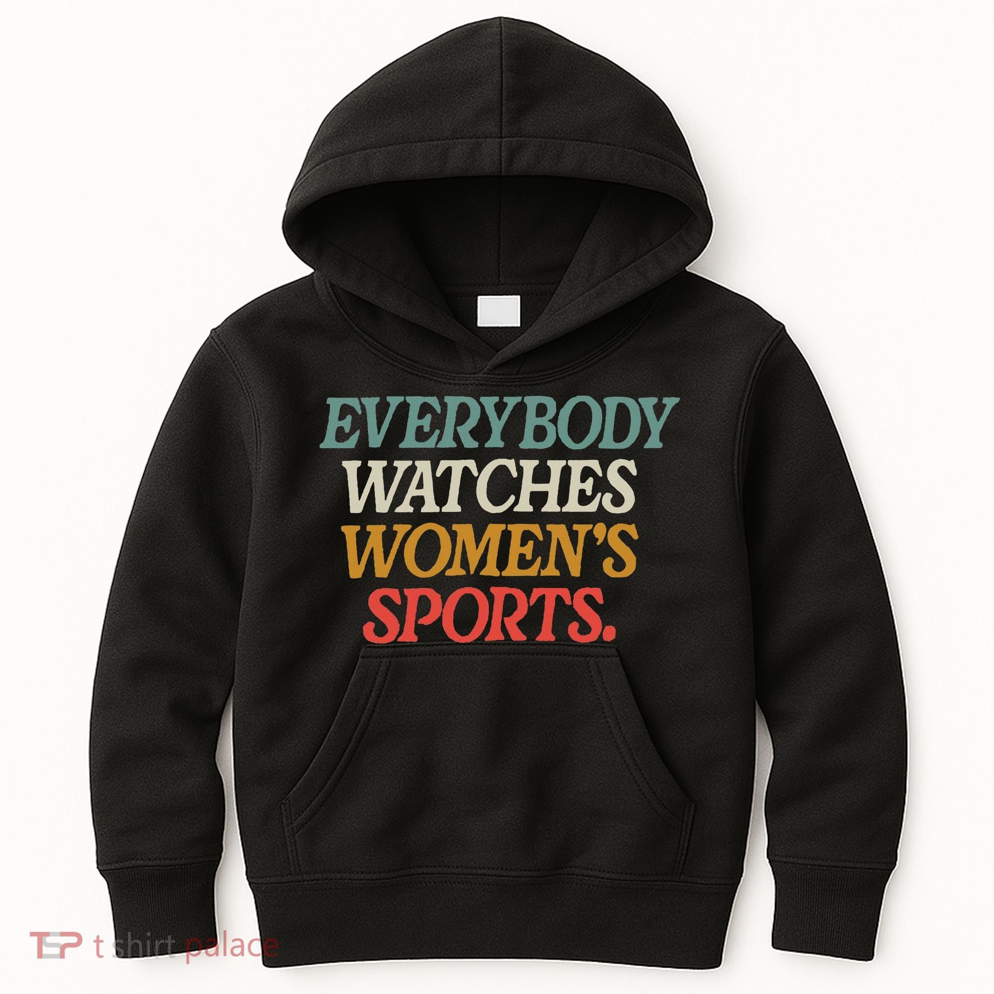 Everybody Watches Wo Sports Kids Hoodie
