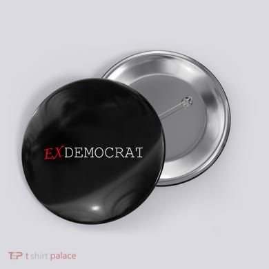 Ex Democrat Button