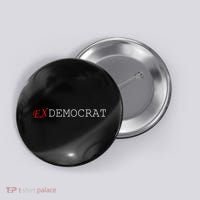 Ex Democrat Button thumb 0