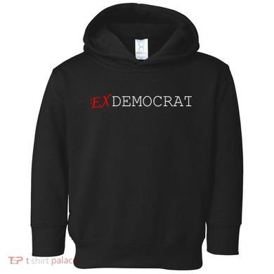 Ex Democrat Toddler Hoodie