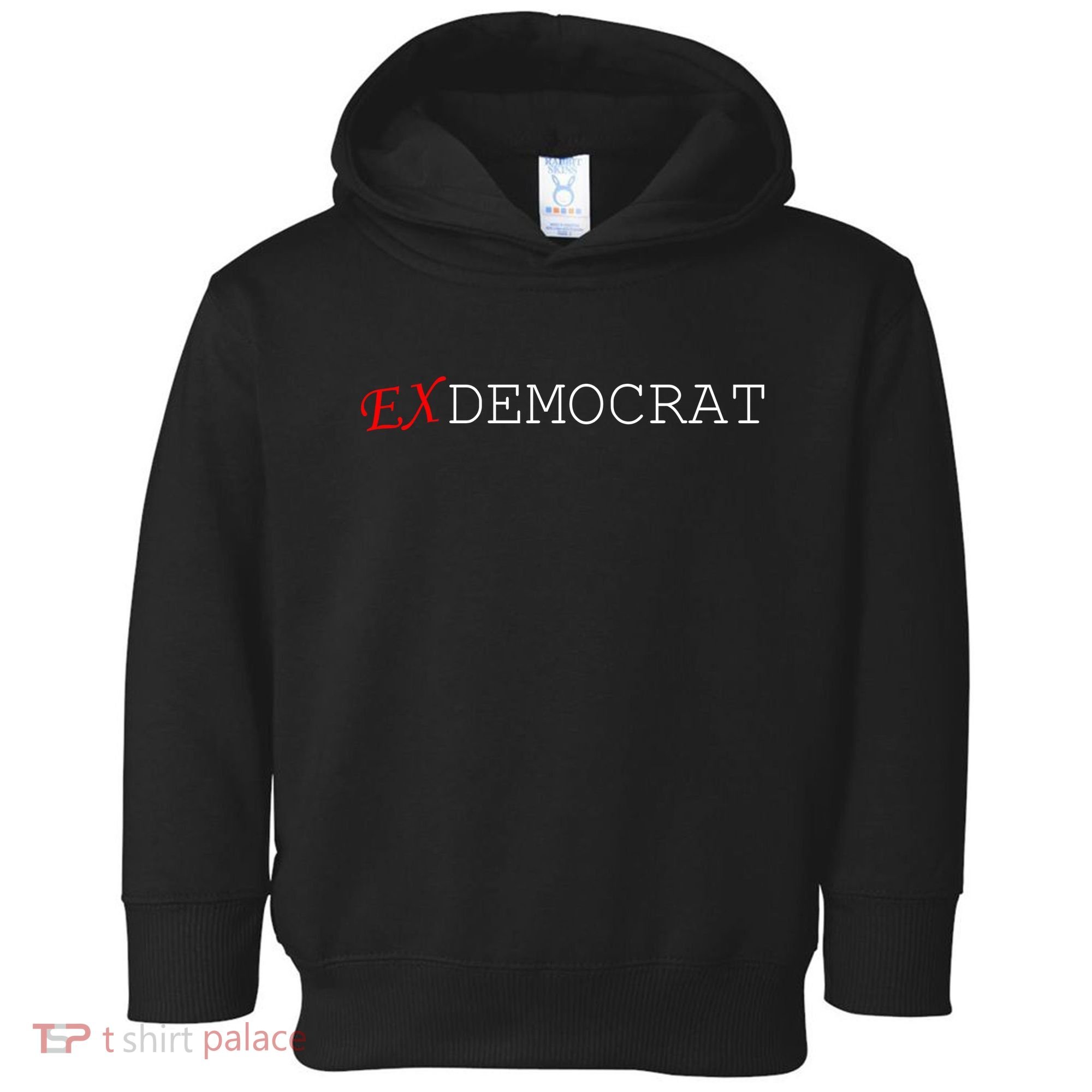 Ex Democrat Toddler Hoodie