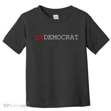 Ex Democrat Toddler T-Shirt