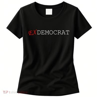 Ex Democrat Women's T-Shirt