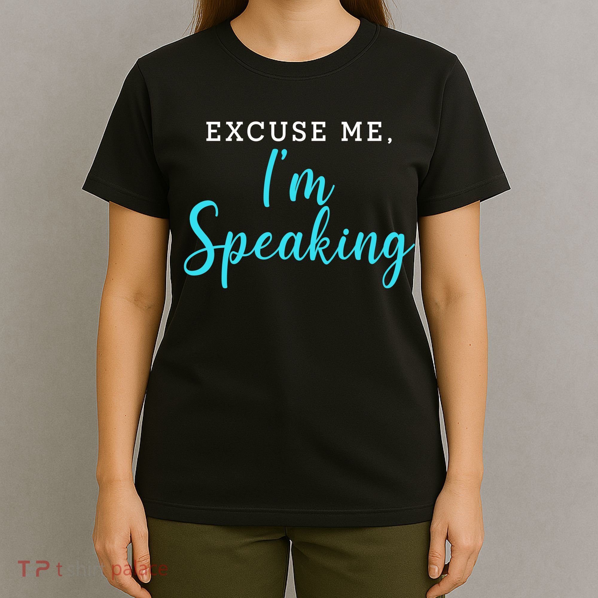 Excuse Me I'm Speaking Kamala Harris Quote Vice President Debate  T-Shirt
