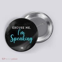 Excuse Me I'm Speaking Kamala Harris Quote Vice President Debate  Button thumb 0