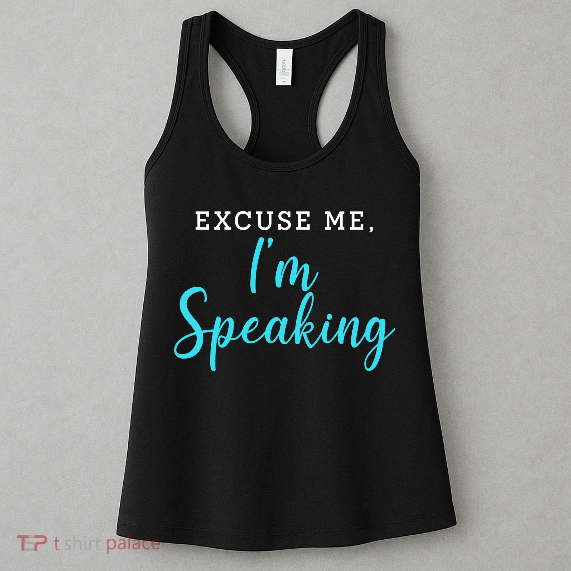 Excuse Me I'm Speaking Kamala Harris Quote Vice President Debate  Women's Tank Top