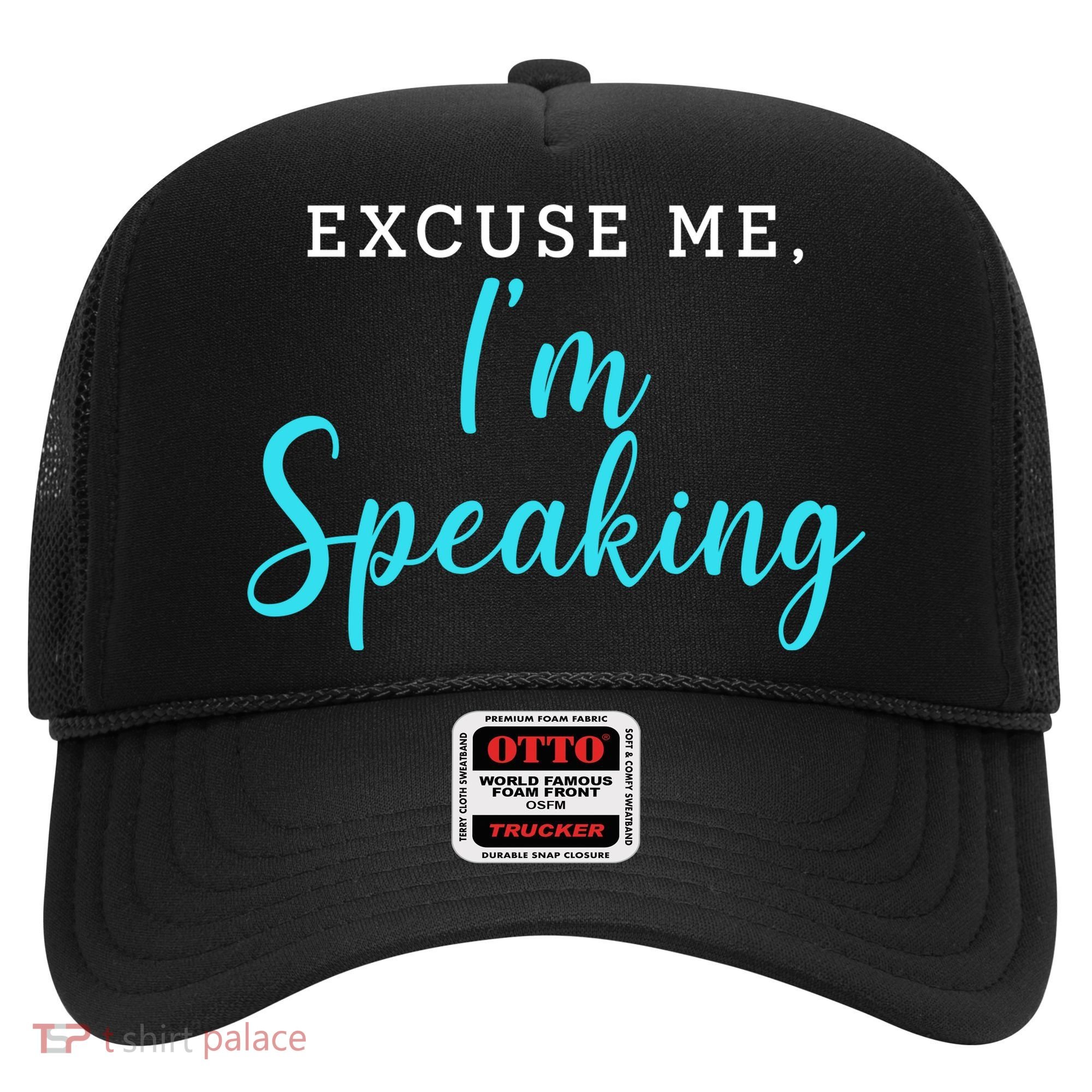 Excuse Me I'm Speaking Kamala Harris Quote Vice President Debate  Hat