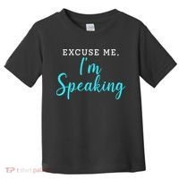 Excuse Me I'm Speaking Kamala Harris Quote Vice President Debate  Toddler T-Shirt thumb 0
