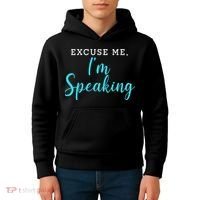 Excuse Me I'm Speaking Kamala Harris Quote Vice President Debate  Kids Hoodie thumb 4