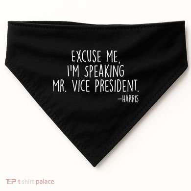 Excuse Me I'm Speaking Mr Vice President Kamala Harris Debate USA-Made Doggie Bandana