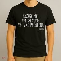 Excuse Me I'm Speaking Mr Vice President Kamala Harris Debate T-Shirt thumb 3