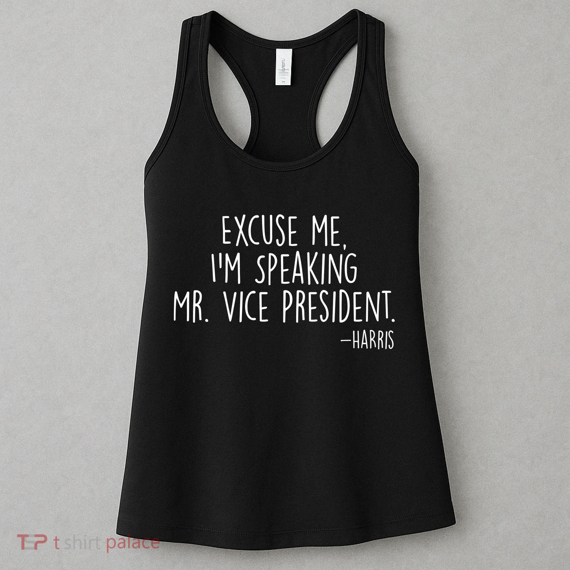 Excuse Me I'm Speaking Mr Vice President Kamala Harris Debate Women's Tank Top