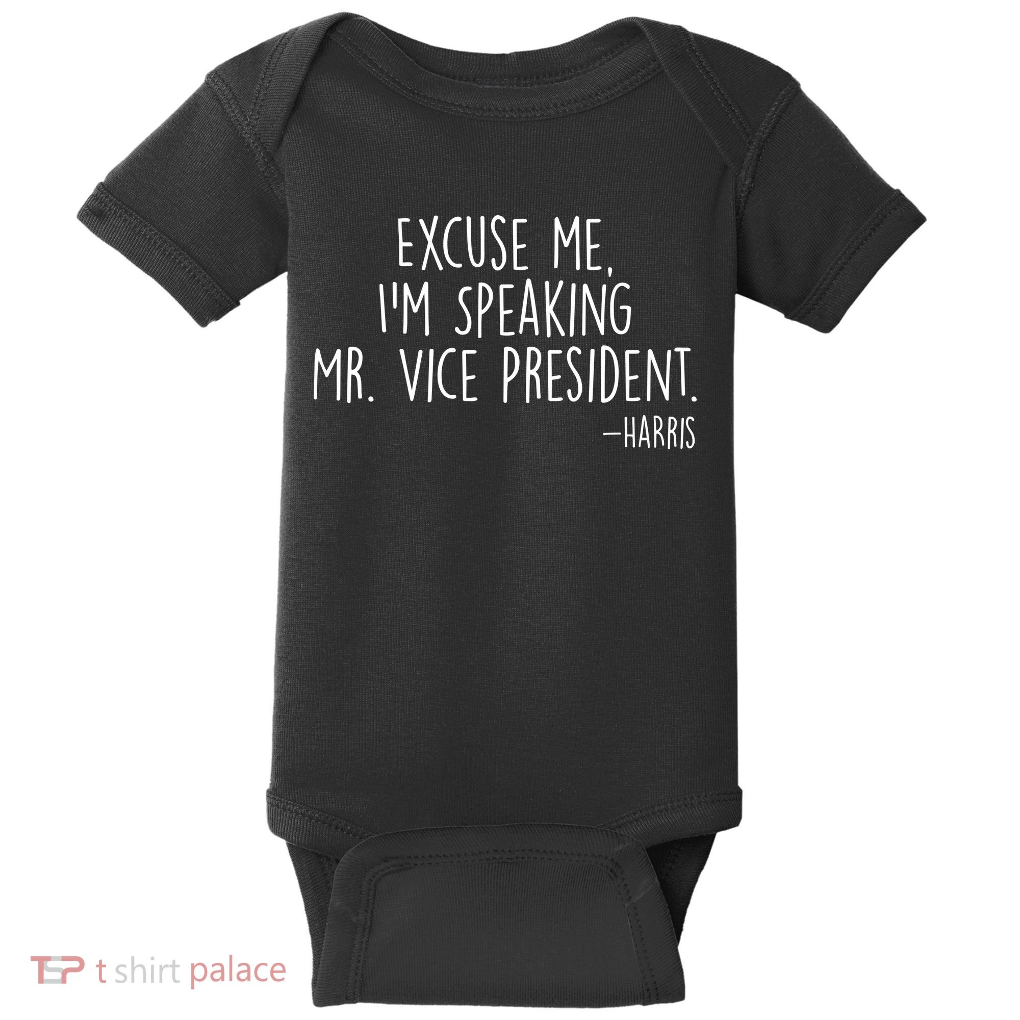 Excuse Me I'm Speaking Mr Vice President Kamala Harris Debate Baby Bodysuit