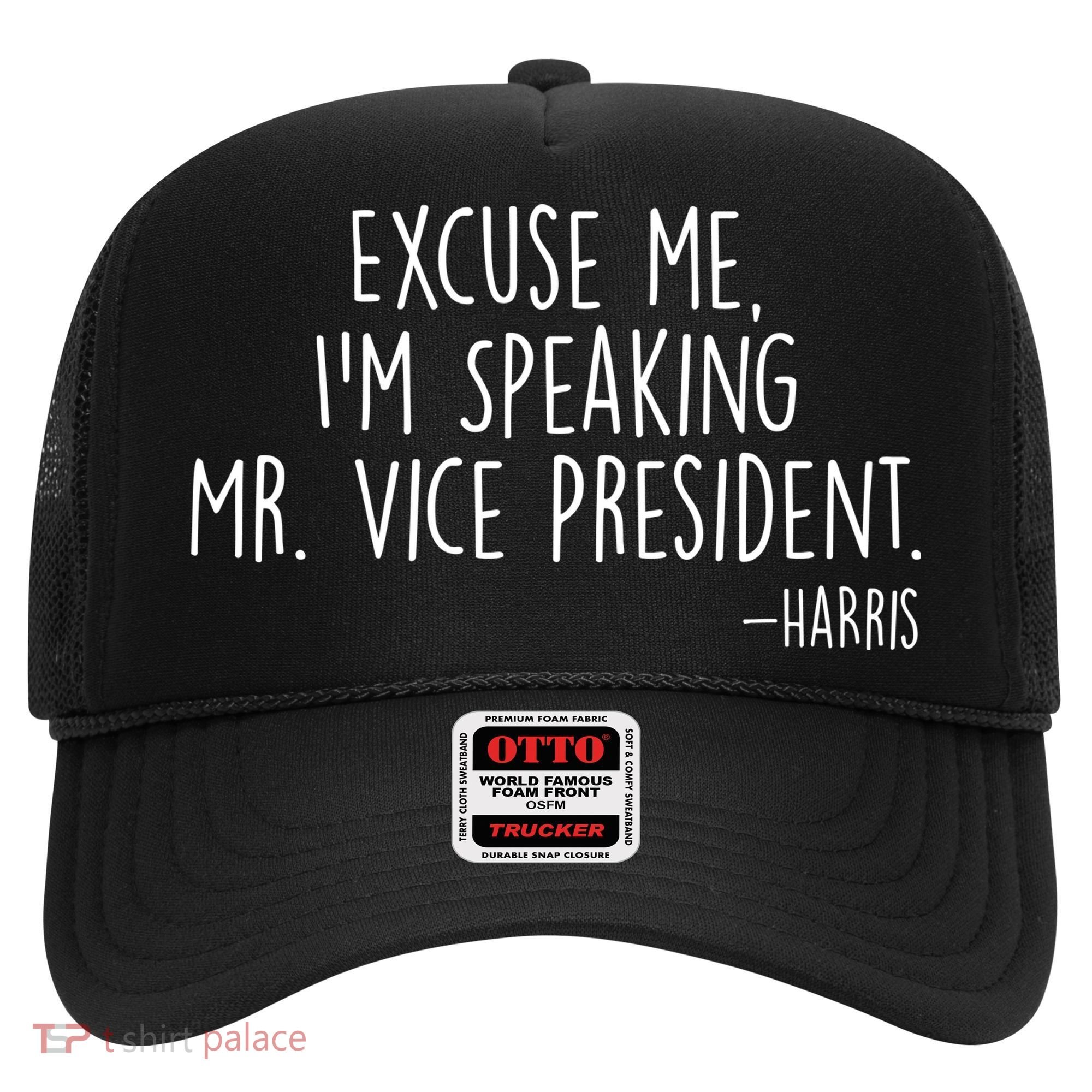 Excuse Me I'm Speaking Mr Vice President Kamala Harris Debate Hat