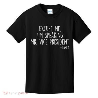 Excuse Me I'm Speaking Mr Vice President Kamala Harris Debate Kids T-Shirt