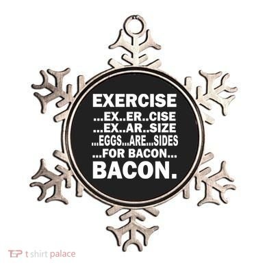 Exercise Eggs Are Sides For Bacon Ornament