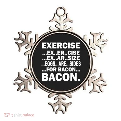 Exercise Eggs Are Sides For Bacon Ornament