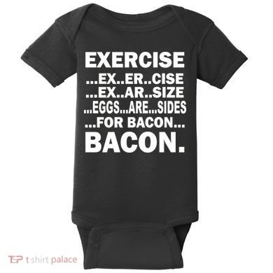 Exercise Eggs Are Sides For Bacon Baby Bodysuit