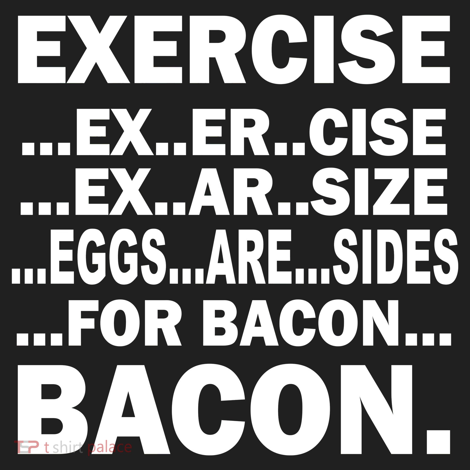 Exercise Eggs Are Sides For Bacon Hat