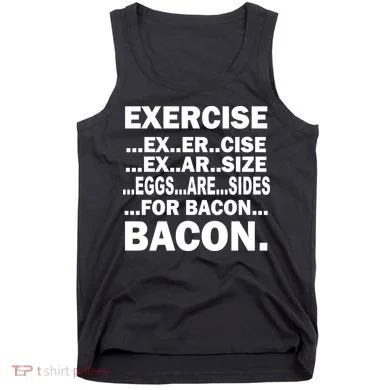Exercise Eggs Are Sides For Bacon Tank Top