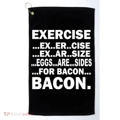 Exercise Eggs Are Sides For Bacon Golf Towel