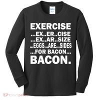 Exercise Eggs Are Sides For Bacon Kids Long Sleeve Shirt thumb 0