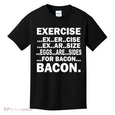 Exercise Eggs Are Sides For Bacon Kids T-Shirt