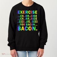 Exercise Eggs Are Sides For Bacon Tie Dye Women's Sweatshirt thumb 0