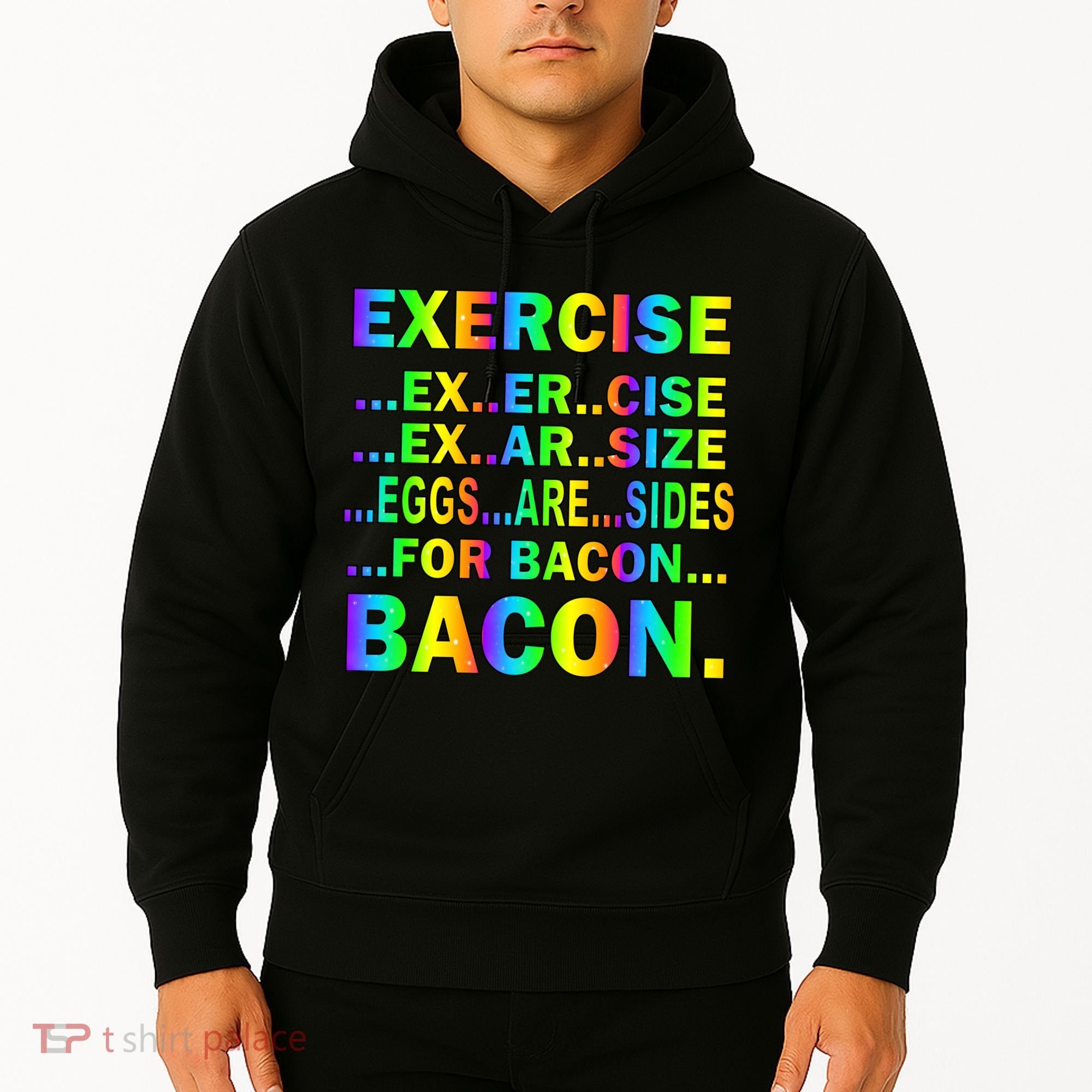 Exercise Eggs Are Sides For Bacon Tie Dye Hoodie