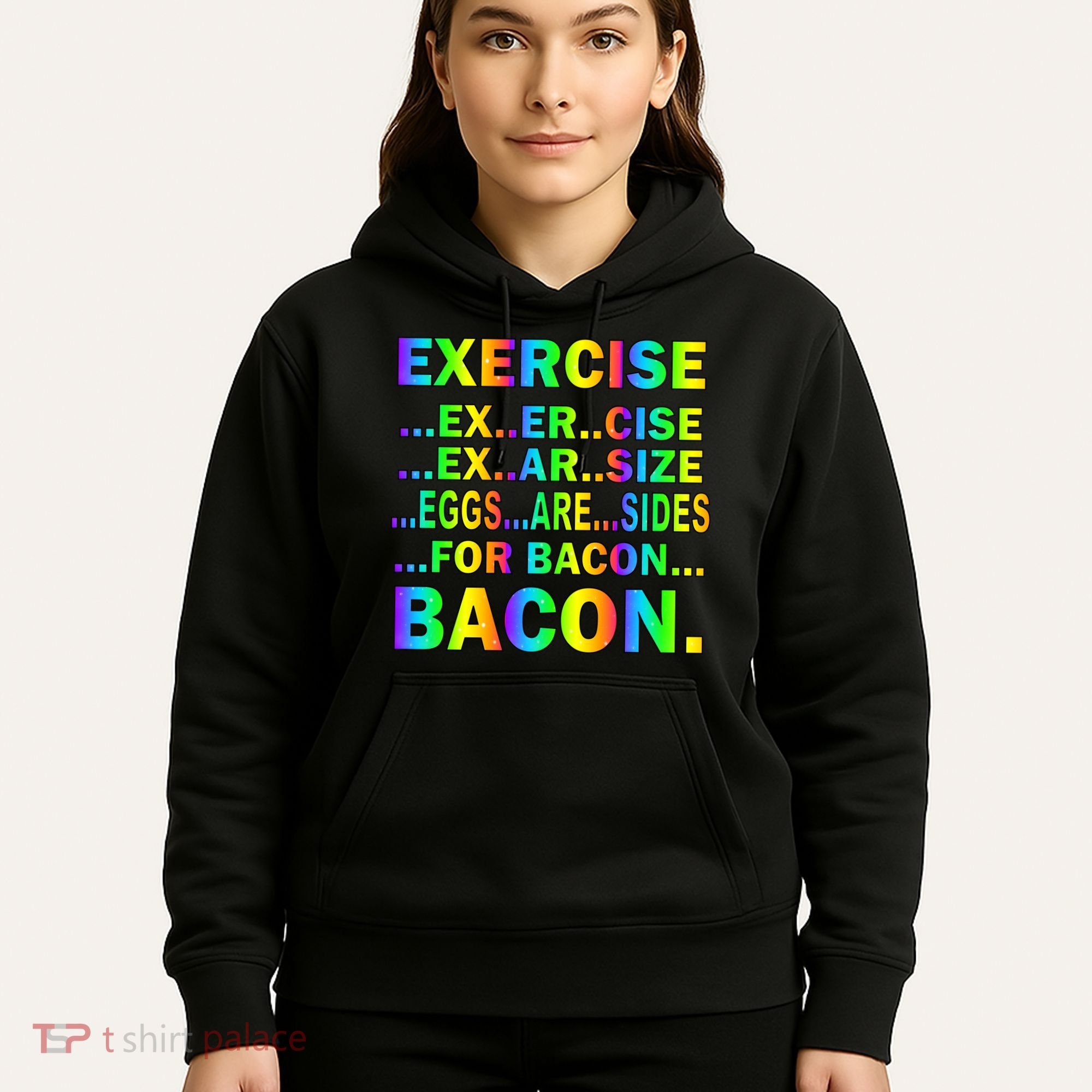 Exercise Eggs Are Sides For Bacon Tie Dye Hoodie