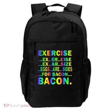 Exercise Eggs Are Sides For Bacon Tie Dye Backpack