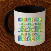 Exercise Eggs Are Sides For Bacon Tie Dye Coffee Mug thumb 2