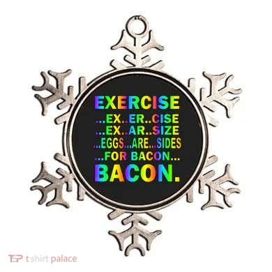Exercise Eggs Are Sides For Bacon Tie Dye Ornament