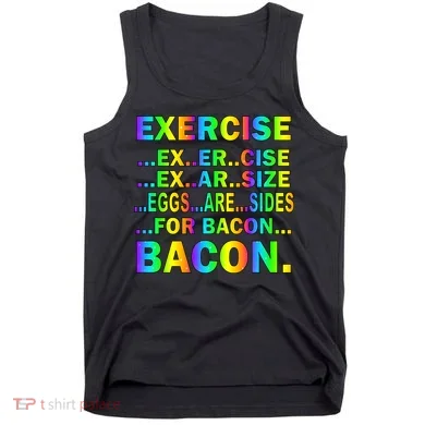 Exercise Eggs Are Sides For Bacon Tie Dye Tank Top