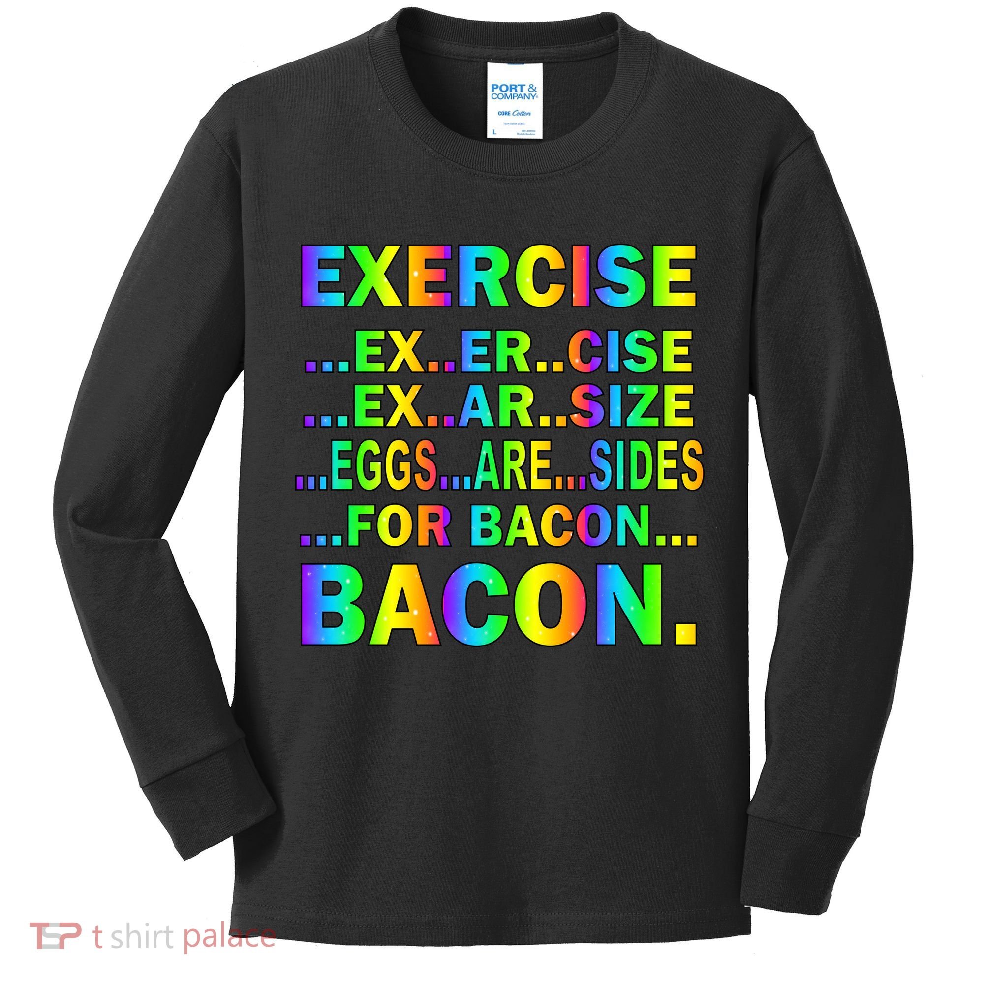 Exercise Eggs Are Sides For Bacon Tie Dye Kids Long Sleeve Shirt