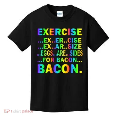 Exercise Eggs Are Sides For Bacon Tie Dye Kids T-Shirt