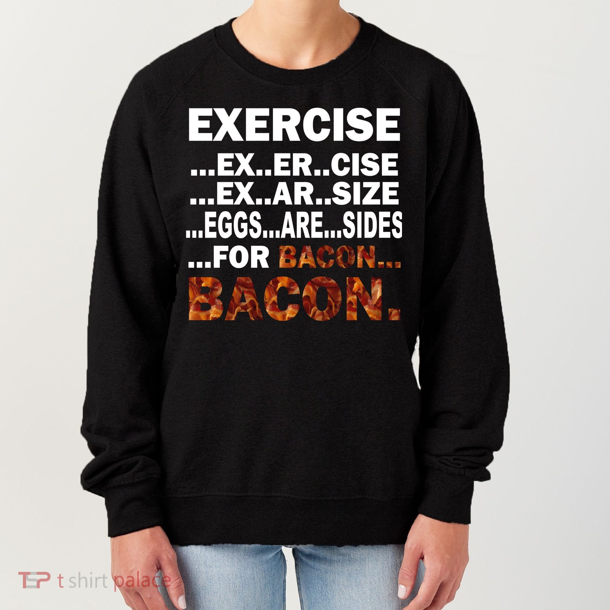 Exercise For Bacon Camouflage Women's Sweatshirt
