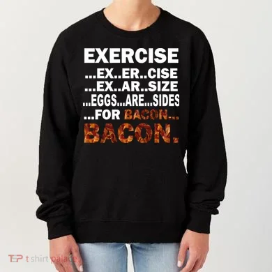 Exercise For Bacon Camouflage Women's Sweatshirt