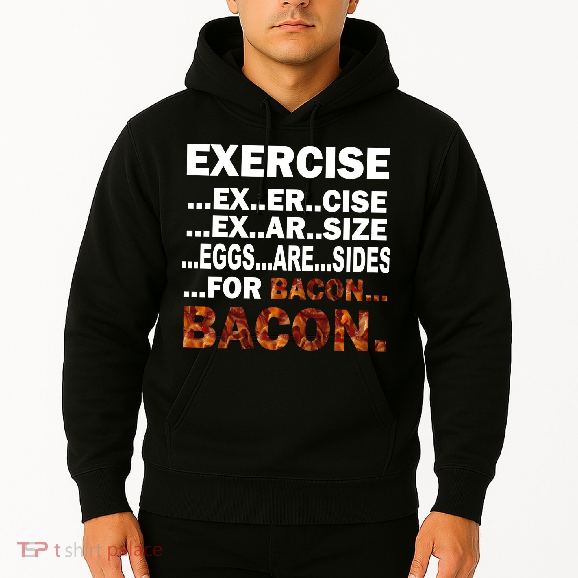 Exercise For Bacon Camouflage Hoodie