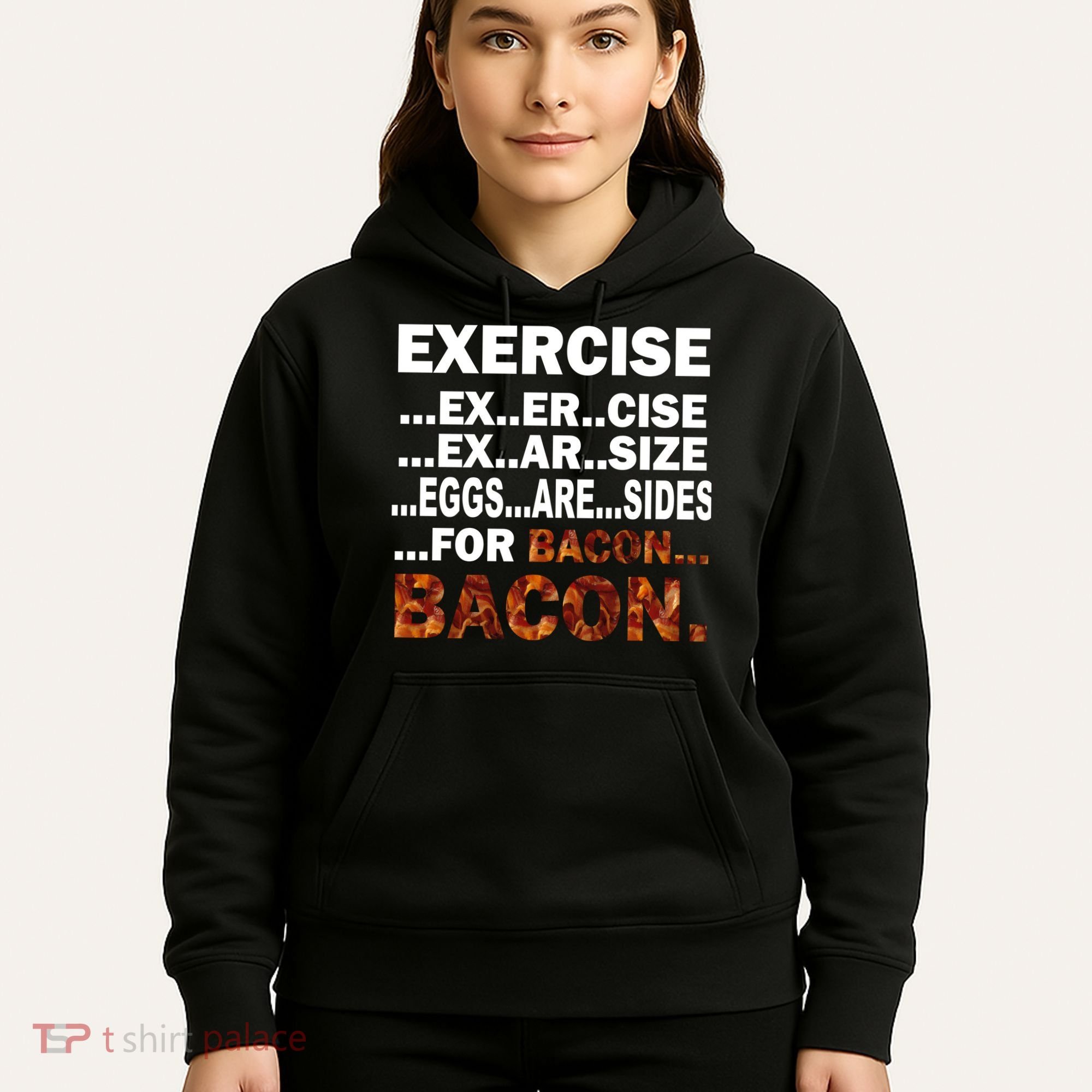 Exercise For Bacon Camouflage Hoodie