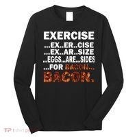Exercise For Bacon Camouflage Long Sleeve Shirt thumb 0